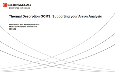 Thermal Desorption GCMS: Supporting Your Arson Analysis