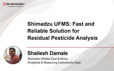 Shimadzu UFMS: Fast and Reliable Solution for Residual Pesticide Analysis