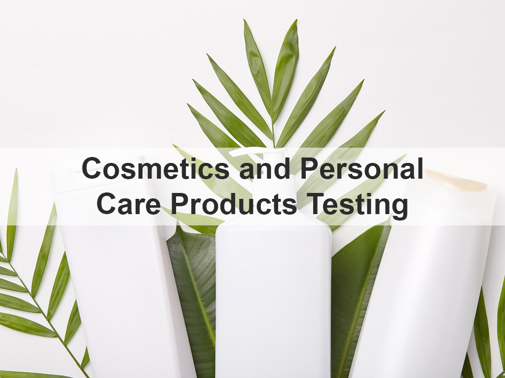 Cosmetics and personal care products testing