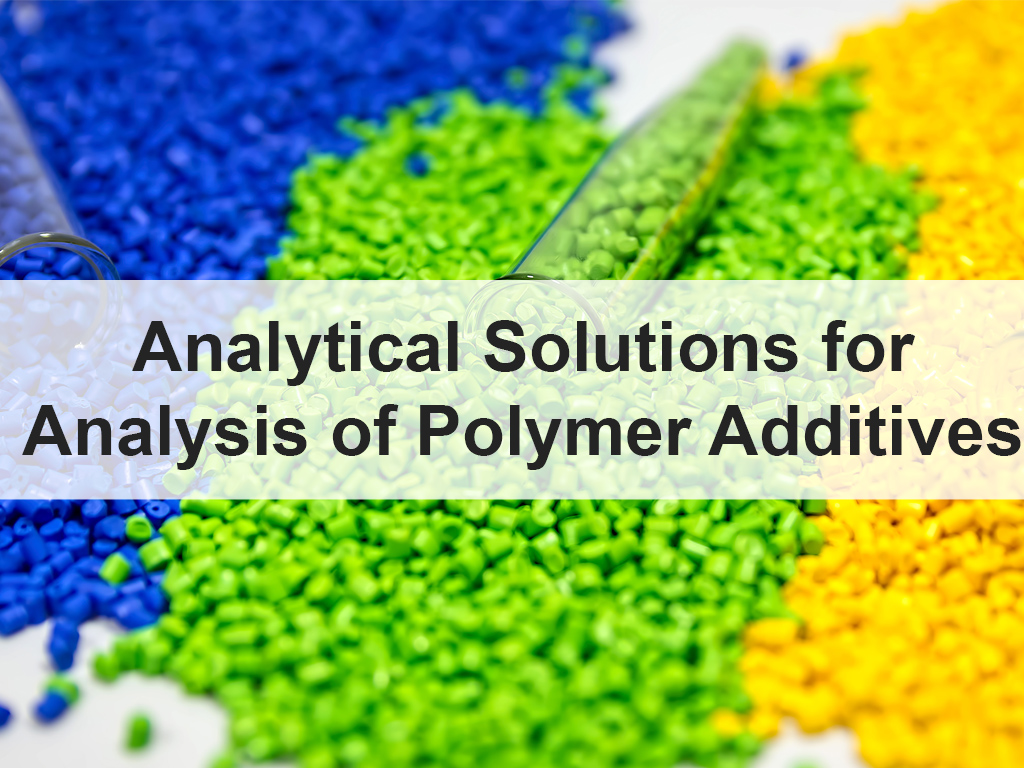 Analytical Solutions for Analysis of Polymer Additives
